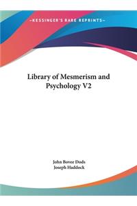 Library of Mesmerism and Psychology V2