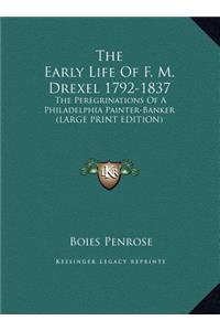 The Early Life of F. M. Drexel 1792-1837