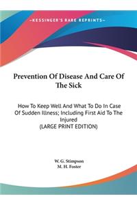 Prevention of Disease and Care of the Sick