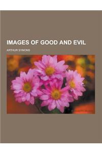 Images of Good and Evil