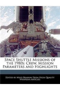 Space Shuttle Missions of the 1980s