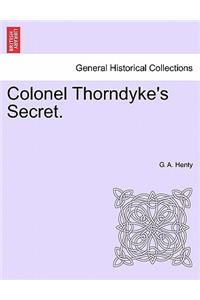 Colonel Thorndyke's Secret.