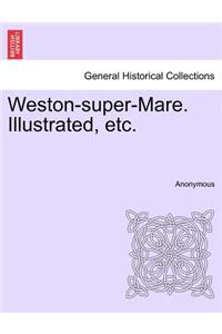 Weston-super-Mare. Illustrated, etc.
