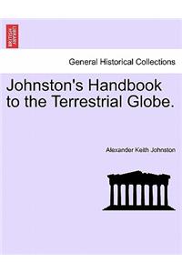 Johnston's Handbook to the Terrestrial Globe.