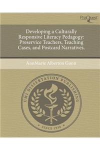 Developing a Culturally Responsive Literacy Pedagogy