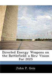 Directed Energy Weapons on the Battlefield