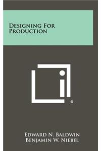 Designing for Production
