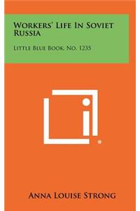 Workers' Life in Soviet Russia