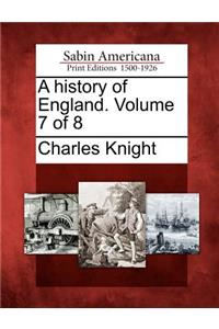 A history of England. Volume 7 of 8