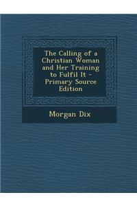 Calling of a Christian Woman and Her Training to Fulfil It