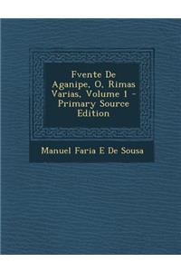 Fvente de Aganipe, O, Rimas Varias, Volume 1