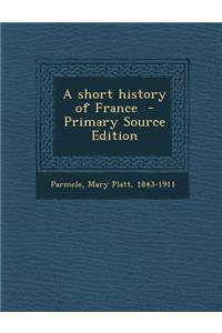 A Short History of France