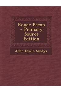 Roger Bacon