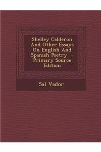 Shelley Calderon and Other Essays on English and Spanish Poetry