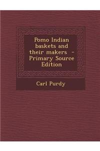 Pomo Indian Baskets and Their Makers