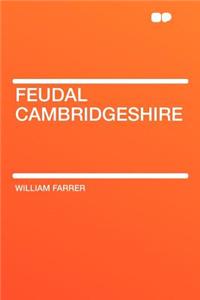 Feudal Cambridgeshire