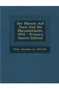 Der Marsch Auf Paris Und Die Marneschlacht, 1914