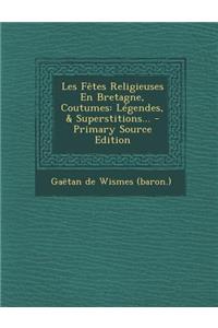 Les Fêtes Religieuses En Bretagne, Coutumes
