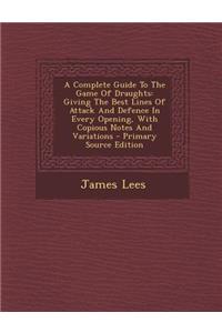 A Complete Guide to the Game of Draughts