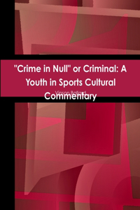 Crime in Null or Criminal