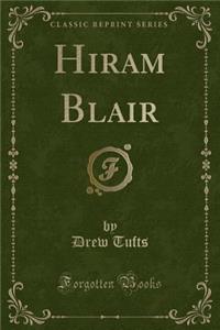 Hiram Blair (Classic Reprint)