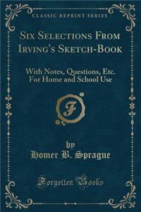 Six Selections from Irving's Sketch-Book