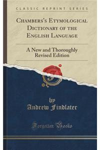 Chambers's Etymological Dictionary of the English Language