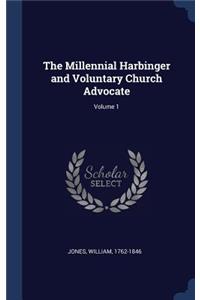 The Millennial Harbinger and Voluntary Church Advocate; Volume 1