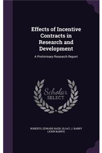 Effects of Incentive Contracts in Research and Development