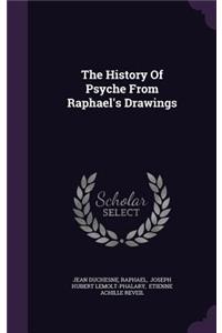 History Of Psyche From Raphael's Drawings