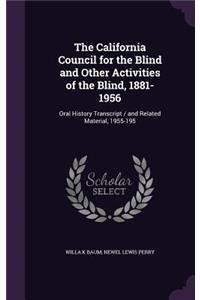 California Council for the Blind and Other Activities of the Blind, 1881-1956