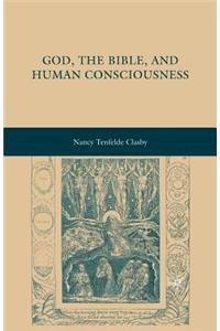 God, the Bible, and Human Consciousness