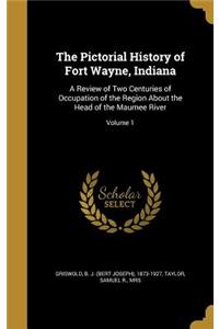 Pictorial History of Fort Wayne, Indiana