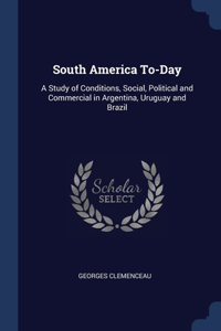 South America To-Day