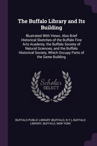 The Buffalo Library and Its Building