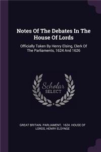Notes of the Debates in the House of Lords