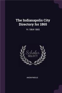 The Indianapolis City Directory for 1865