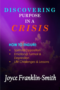 Discovering Purpose in a Crisis