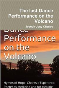 last Dance Performance on the Volcano