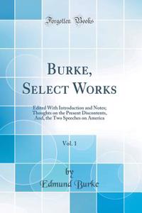 Burke, Select Works, Vol. 1