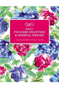 Daily Focused Devotion and Mindful Prayer