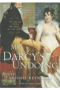Mr. Darcy's Undoing