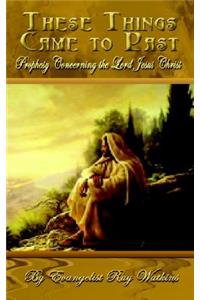 These Things Came to Past