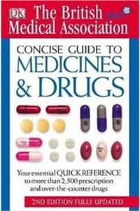 Bma Concise Guide To Medicines And Drugs