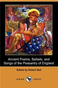 Ancient Poems, Ballads, and Songs of the Peasantry of England (Dodo Press)