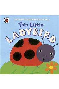 This Little Ladybird: Ladybird Touch and Feel