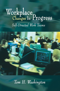 Workplace Changes in Progress: Self-Directed Work Teams