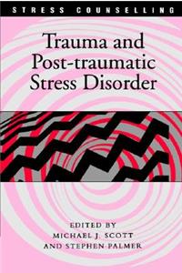 Trauma and Post-Traumatic Stress Disorder