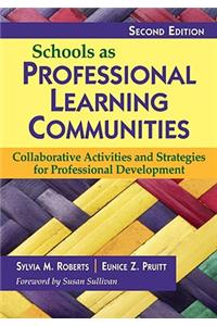 Schools as Professional Learning Communities