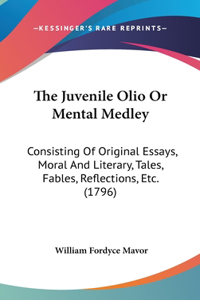 The Juvenile Olio or Mental Medley